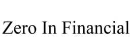 ZERO IN FINANCIAL trademark