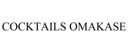 COCKTAILS OMAKASE trademark