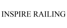 INSPIRE RAILING trademark