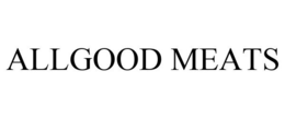 ALLGOOD MEATS trademark