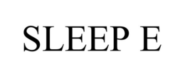 SLEEP E trademark