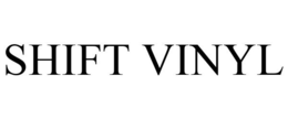 SHIFT VINYL trademark