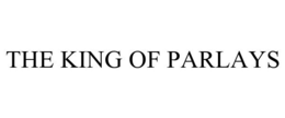 THE KING OF PARLAYS trademark