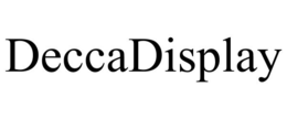 DECCADISPLAY trademark