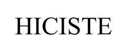 HICISTE trademark