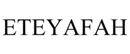 ETEYAFAH trademark