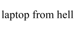 LAPTOP FROM HELL trademark