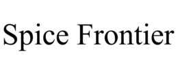 SPICE FRONTIER trademark