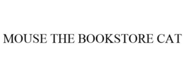 MOUSE THE BOOKSTORE CAT trademark