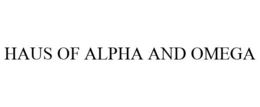 HAUS OF ALPHA AND OMEGA trademark