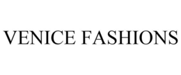 VENICE FASHIONS trademark