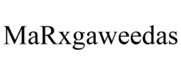 MARXGAWEEDAS trademark