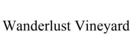 WANDERLUST VINEYARD trademark