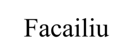 FACAILIU trademark