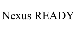 NEXUS READY trademark