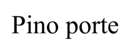PINO PORTE trademark