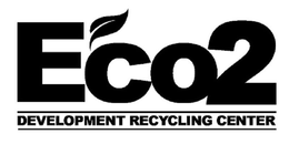 ECO2 DEVELOPMENT RECYCLING CENTER trademark