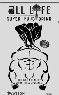 ALL LIFE SUPER FOOD DRINK NOT JUST A HEALTHY DRINK, IT'S A LIFESTYLE trademark