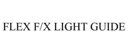 FLEX F/X LIGHT GUIDE trademark