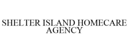 SHELTER ISLAND HOMECARE AGENCY trademark