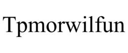 TPMORWILFUN trademark