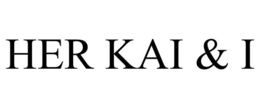 HER KAI & I trademark