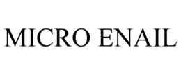 MICRO ENAIL trademark