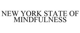 NEW YORK STATE OF MINDFULNESS trademark