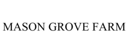 MASON GROVE FARM trademark
