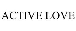 ACTIVE LOVE trademark