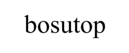 BOSUTOP trademark
