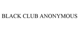 BLACK CLUB ANONYMOUS trademark
