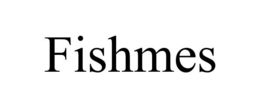 FISHMES trademark