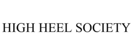 HIGH HEEL SOCIETY trademark