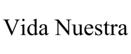 VIDA NUESTRA trademark