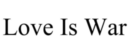 LOVE IS WAR trademark