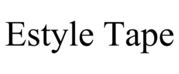 ESTYLE TAPE trademark