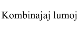 KOMBINAJAJ LUMOJ trademark