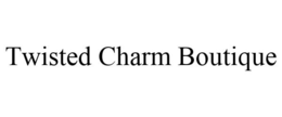 TWISTED CHARM BOUTIQUE trademark