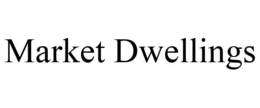 MARKET DWELLINGS trademark