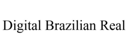 DIGITAL BRAZILIAN REAL trademark