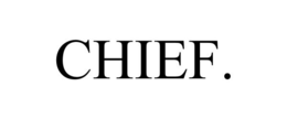 CHIEF. trademark