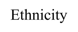 ETHNICITY trademark
