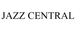 JAZZ CENTRAL trademark