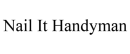 NAIL IT HANDYMAN trademark