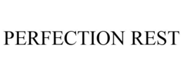 PERFECTION REST trademark