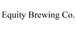 EQUITY BREWING CO. trademark