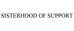 SISTERHOOD OF SUPPORT trademark