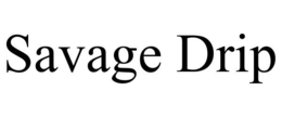SAVAGE DRIP trademark