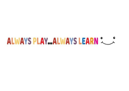 ALWAYS PLAY...ALWAYS LEARN trademark